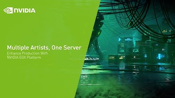 Multiple Artists, One Server: Enhance Production With NVIDIA EGX Platform