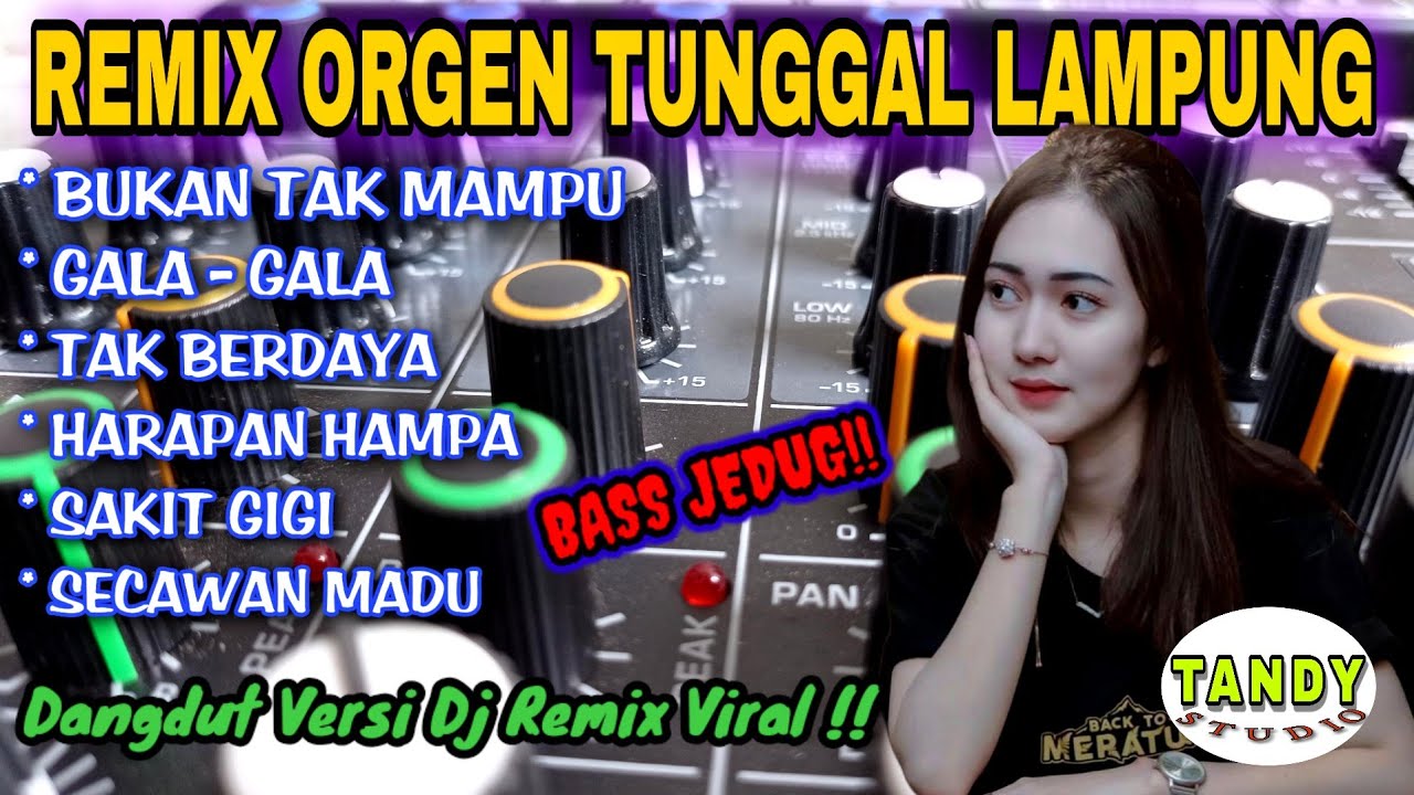 REMIX ORGEN TUNGGAL LAMPUNG TANDY STUDIO❗Dangdut remix lawas❗Bukan tak mampu, Gaka gala, Tak berdaya