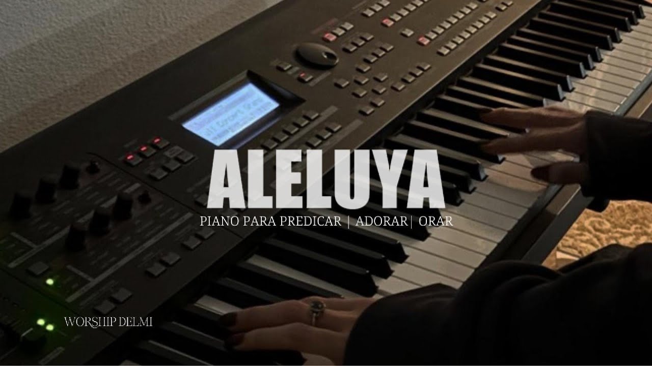 1 HORA | PIANO INSTRUMENTAL PARA ORAR - ALELUYA - PIANO INTIMO  - SIN ANUNCIOS