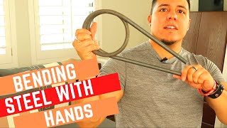 Bending Steel With My Bare Hands!