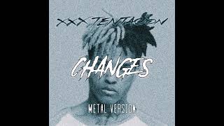 Xxxtentacion - Changes (Metal version REMASTERED) Resimi