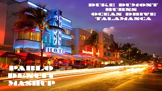 Duke Dumont x BURNS - Ocean Drive Talamanca (Pablo Denuit Remix)
