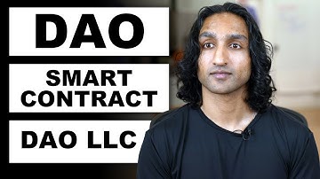 DAOs, Smart Contracts, and DAO LLCs Explained