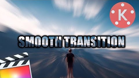 Secret Technique for SUPER SMOOTH TRANSITION (Easiest Tutorial) | Using Kinemaster