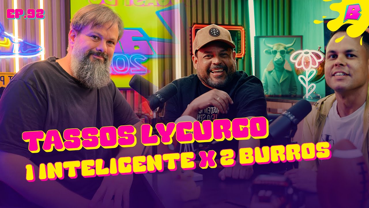 Tassos Lycurgo: 1 Inteligente vs 2 Burros - Podcast do Balaio #92