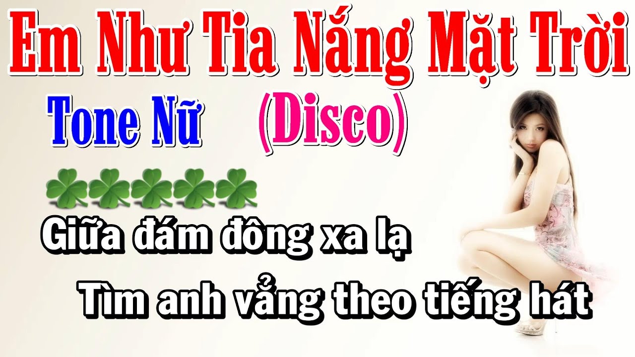 Em Như Tia Nắng Mặt Trời - Karaoke Tone Nữ ✦ Disco ✦ Âm Thanh Chuẩn | Yêu ca hát - Love Singing |