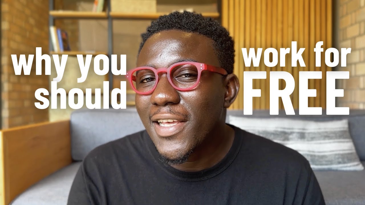 why you should work for free - YouTube