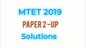 MTET 2019 Paper 2 UP Solutions