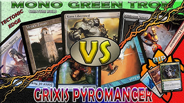 Mono Green Tron VS Grixis Pyromancer: A Wild West Meta!