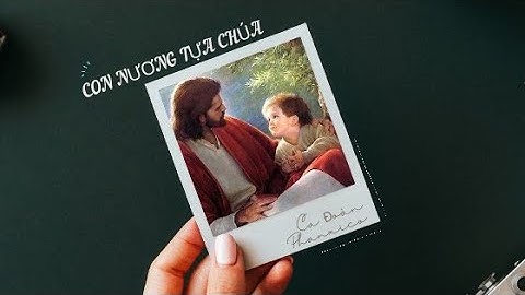 Con Nương Tựa Chúa- nhạc và lời: Đinh Công Huỳnh