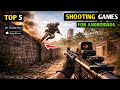 TOP 5 BEST SHOOTING GAMES 2025🎮! ANDROID & iOS🔥| NO PROMOTION| @KHELOSUNIL