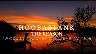 HOOBASTANK-the reason lirik dan terjemahan (acoustic cover by dave winkler)