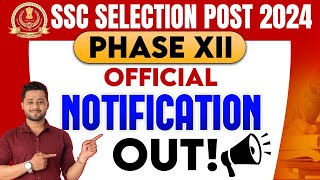 SSC Selection Post Phase 12 Notification 2024 Out | SSC Phase 12 Notification Full Details