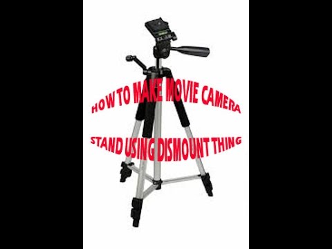 HOW TO MAKE MOVIE CAMERA STAND USING DISMOUNT THING/diy camera stand