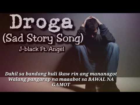 DROGA - J-black Ft. Angel (Sad Story Song) Lyrics