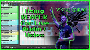 Using REAPER For Live Audio + Video - Viking Guitar
