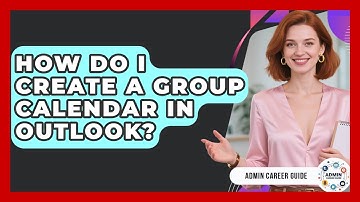 How Do I Create A Group Calendar In Outlook? - Admin Career Guide