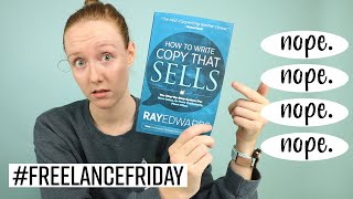 How to Write Copy that Sells by Ray Edwards... Copywriter Book Review/Rant | #FreelanceFriday