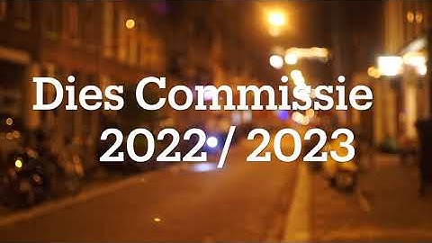 Bekendmaking Dies Commissie 2022/2023