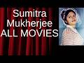 Sumitra Mukherjee's Movies Ranked