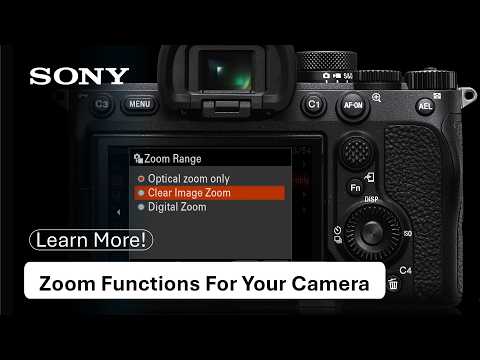 Zoom Functions For Your Alpha Camera | Sony Simplified