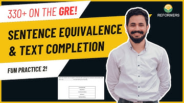 GRE Verbal Practice: Sentence Equivalence & Text Completion – Practice Set 2