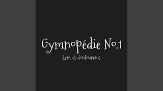 Gymnopédie No. 1: Lent et douloureux