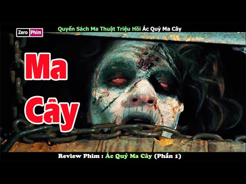 Quyển Sách Triệu Hồi Ác Quỷ Ma Cây.Review Phim Ma Cây (Evil Dead 1)