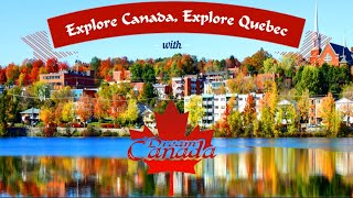 Explore Canada, Explore Quebec