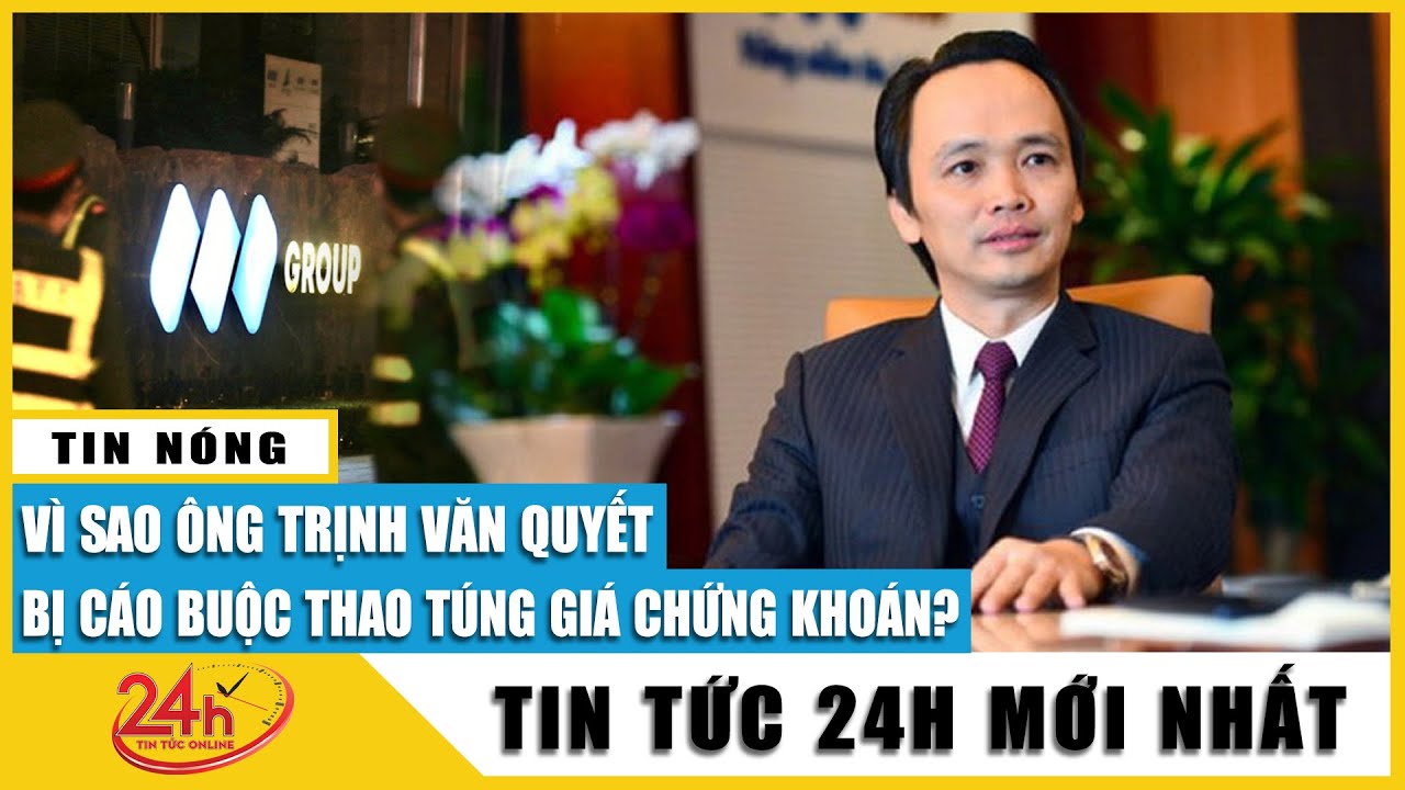 Tin tức 24h mới. Tin Trưa 30/3 Cập nhật ông Trịnh Văn Quyết bị bắt, chủ nợ lớn nhất FLC lên tiếng