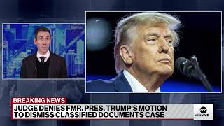 Judge denies Trump's bid to have classified documents case tossed