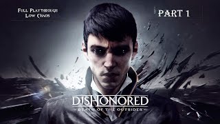 Dishonored: Death of the Outsider 4K 60FPS - Low Chaos Full Playthrough: Part 1 (No Commentary)