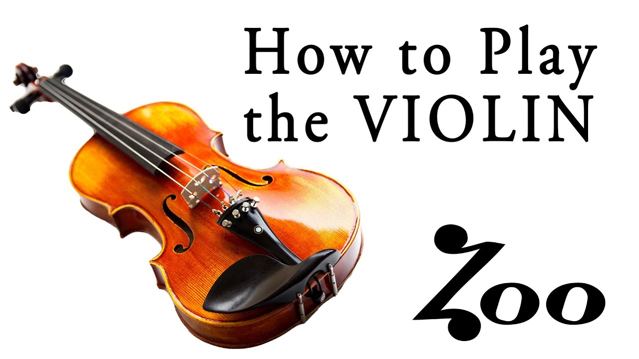How to Play the VIOLIN YouTube
