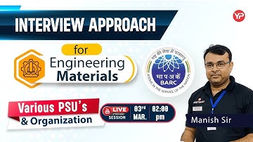 Interview Approach for Engineering Materials | Live Session for Various PSU