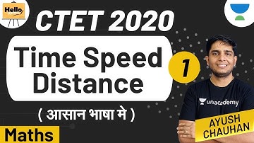 Time, Speed and Distance (Part- 1) | CTET 2020 | Ayush Chauhan