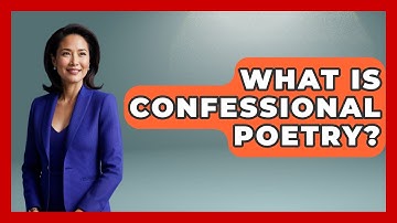 What Is Confessional Poetry? - Tales And Texts