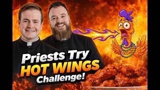 Priests try hot wings challenge!