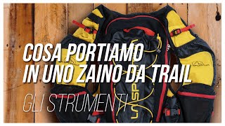 ZAINO DA TRAIL RUNNING // come prepararlo e cosa metterci