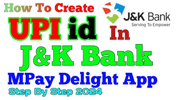 How To Create UPI id in JK Bank mPAY Delight Plus App. UPI id Kaise Create kare. JK Bank UPI id