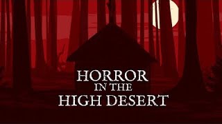 Horror in the High Desert - Amazing TUBI  Finds  ( The film is based on the Kenny Veach mystery. )