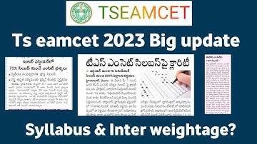 Ts Eamcet 2023 Syllabus Update | Ts Eamcet 2023 Exam Date | Ts eamcet 2023 ipe weightage?