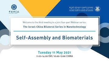 The Israel-China Bilateral Series in Nanotechnology - Part III: Self-Assembly and Biomaterials