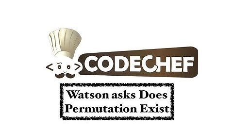 Watson asks Does Permutation Exist - Problem | Code Chef || Daily Coding Problem || Java Code ||