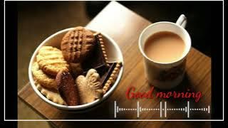 Good morning whatsapp status| #morning vibes | tea and biscuit status
