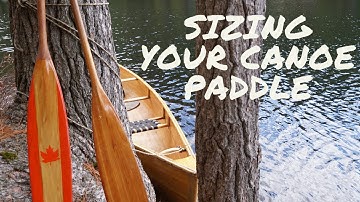 Sizing A Canoe Paddle