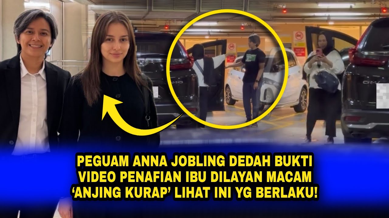 PEGUAM ANNA JOBLING DEDAH BUKTI Video Penafian IBU Dilayan Mcm ‘ANJING KURAP’, Lihat Ini Yg BERLAKU!