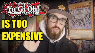 Yu-Gi-Oh Is EXPENSIVE & Everybody Knows It
