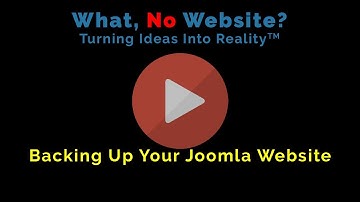 What No Website, How To :: Backing Up Your Joomla Website