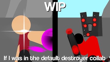 If I was in the Default Destroyer collab (WIP 2)