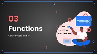 JavaScript; Introduction to Control flow and functions